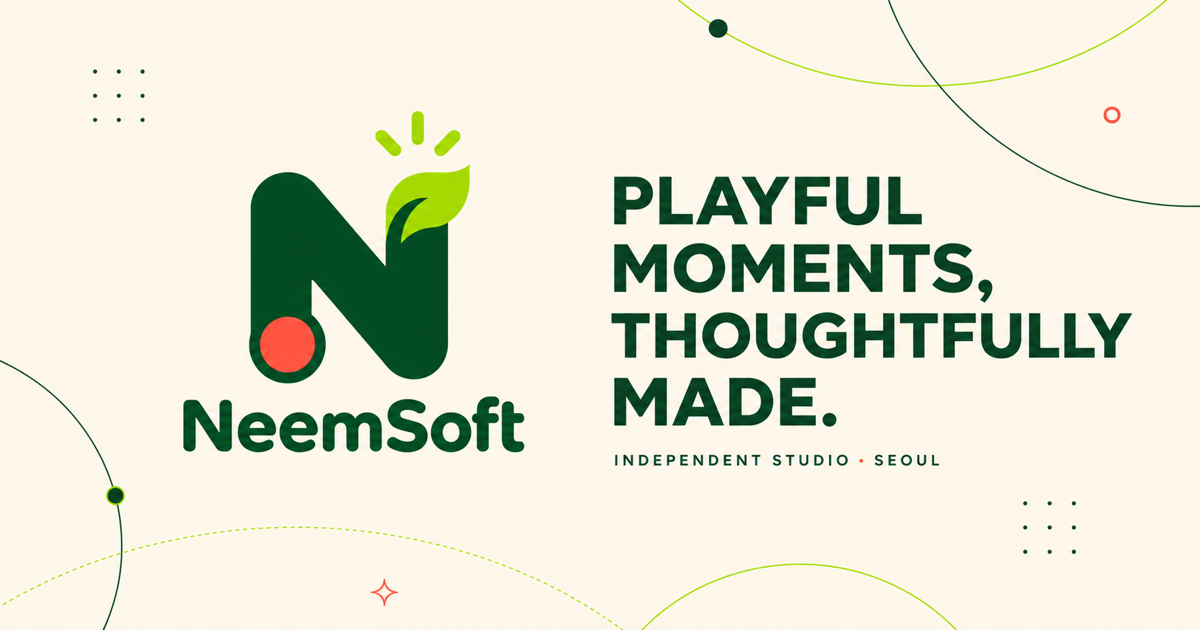 NeemSoft — Playful moments, thoughtfully made. Independent studio, Seoul.